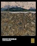 Egon Schiele: Living Landscapes