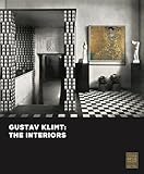 Gustav Klimt: The Interiors (Ronald S. Lauder Neue Galerie Museum for German and Austrian Art)