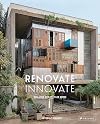 Renovate Innovate: Reclaimed and Upcycled Homes