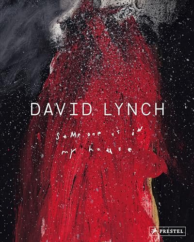 David Lynch: Someone is in My House (With: Patti Smith,Stijn Huijts,Kristine McKenna,Petra Giloy-Hirtz) cover
