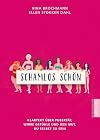 Schamlos schön Klartext über Pubertät, wirre Gefühle und den Mut, du selbst zu sein Ill. v. Winsnes, Magnhild Übers. v. Dörries, Maike Deutsch 174 farbige Abbildungen