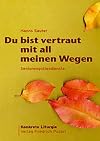 Du bist vertraut mit all meinen Wegen: Seniorengottesdienste
