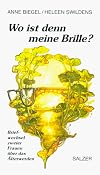 Wo ist denn meine Brille? Briefwechsel zweier Frauen über das Älterwerden
