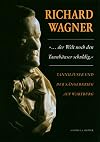 '...der Welt noch den Tannhäuser schuldig', Richard Wagner: Tannhäuser und der Sängerkrieg auf Wartburg