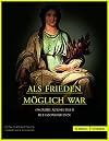 Als Frieden möglich war