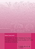 Foreigners In Early Medieval Europe Thirteen International Studies On Early Medieval Mobility