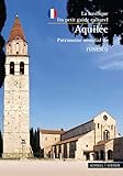 Aquileia La Basiliqueun Petit Guide Culturel Patrimoine Mondial De Lunesco