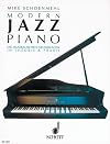 Modern jazz piano : die musikalischen Grundlagen in Theorie & Praxis