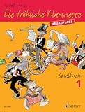 Die Frohliche Klarinette Spielbuch 1 Clarinette
