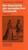 Die Geschichte der europaischen Tanzmusik: Einf (Taschenbucher zur Musikwissenschaft) (German Edition)