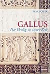 Gallus der Heilige in seiner Zeit