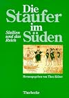 Die Staufer im Süden. Sizilien und das Reich