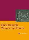 Ein Gesetz für Männer und Frauen: Die frühmittelalterliche Ehe zwischen Religion, Gesellschaft und Kultur (Mittelalter-Forschungen)