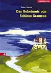 Das Geheimnis von Schloß Gramsee. ( Ab 10 J.).