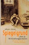 Spiegelgrund: Leben in NS-Erziehungsanstalten