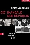 Die Skandale der Republik. Haider, Proksch und Co.