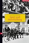 Sport und Unterhaltung: Wien in alten Fotografien