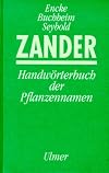 Zander, Handwörterbuch der Pflanzennamen - 15. Auflage