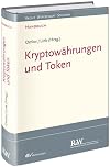 Kryptowährungen und Token (Recht Wirtschaft Steuern - Handbuch)