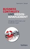 Krisenmanagement und Business Continuity: Umgang mit Krisen und Großstörungen