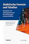 Statistische Formeln und Tabellen : kompakt und prüfungsrelevant für Wirtschaftswissenschaftler [14. Aufl.]