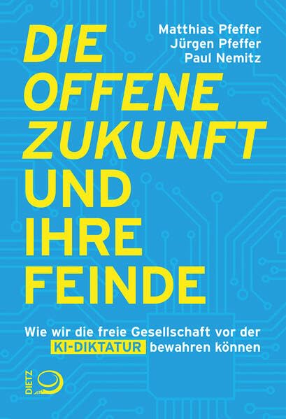 Cover: <> offene Zukunft und ihre Feinde wie wir die freie Gesellschaft vor der KI-Diktatur bewahren können