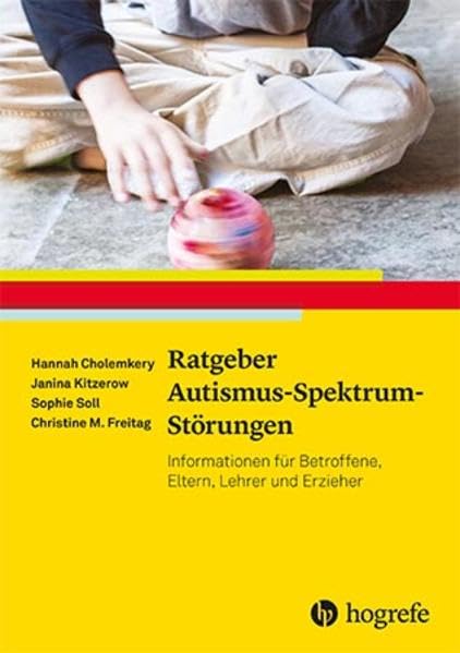 Ratgeber Autismus-Spektrum-Störungen: Informationen für Betroffene, Eltern, Lehrer und Erzieher (Ratgeber Kinder- und…