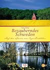 Bezauberndes Schweden. Auf den Spuren von Inga Lindström