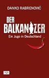 Der Balkanizer: Ein Jugo in Deutschland