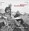 KameraGeschichten. Fritz Eschen 1930-1950
