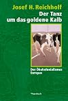 Der Tanz um das goldene Kalb. Der Ökokolonialismus Europas