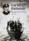 In der Hölle der Atlantikschlacht: Die Feindfahrten des Wachoffiziers Rudi Walther auf U 87, U 256 und U 92 1942-1945 (Flechsig - Geschichte/Zeitgeschichte)