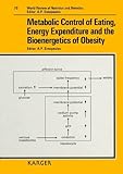 Metabolic Control Of Eating Energy Expenditure And The Bioenergetics Of Obesity