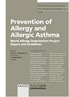 Prevention of Allergy and Allergic Asthma: World Allergy Organization Project Report and Guidelines (Chemical Immunology and Allergy, Vol. 84)