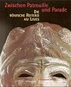 Zwischen Patrouille und Parade : die rΓΆmische Reiterei am Limes