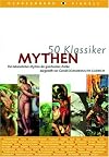 50 Klassiker, Mythen: Die bekanntesten Mythen der griechischen Antike