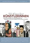 50 Klassiker. K&uuml;nstlerinnen: Malerinnen, Bildhauerinnen und Fotografinnen