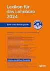 Lexikon für das Lohnbüro 2024: Arbeitslohn, Lohnsteuer und Sozialversicherung von A-Z
