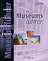Der große Museumsführer. Sammlungen zu Kunst, Kultur, Natur und Technik in Deutschland (Edition Bassermann)