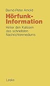 Hörfunk-Information: Hinter den Kulissen des schnellsten Nachrichtenmediums (German Edition)