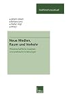 Neue Medien, Raum und Verkehr: Wissenschaftliche Analysen und praktische Erfahrungen (Stadtforschung aktuell) (German Edition)