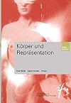 Körper und Repräsentation (Schriftenreihe der internationalen Frauenuniversität "Technik und Kultur")