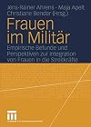 Frauen im Militär: Empirische Befunde und Perspektiven zur Integration von Frauen in die Streitkräfte