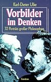 Vorbilder im Denken. 32 Porträts großer Philosophen