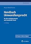 Handbuch Umwandlungsrecht: für die rechtsberatende und notarielle Praxis (C. F. Müller Wirtschaftsrecht)