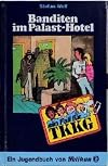 Ein Fall für TKKG, Bd.27, Banditen im Palast-Hotel