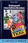 Ein Fall für TKKG, Bd.44, Todesgruß vom Gelben Drachen