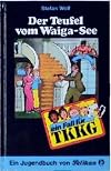 Ein Fall für TKKG, Bd.47, Der Teufel vom Waiga-See