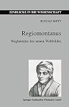 Regiomontanus: Wegbereiter des neuen Weltbildes (Einblicke in Die Wissenschaft) (German Edition)
