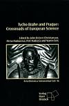 Tycho Brahe and Prague : crossroads of European science : proceedings of the International Symposium on the History of Science in the Rudolphine Period, Prague, 22-25 October 2001